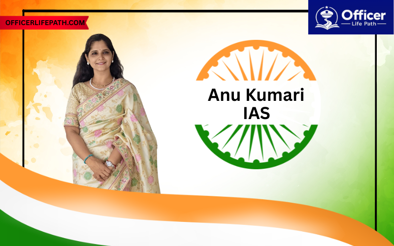 Anu Kumari IAS