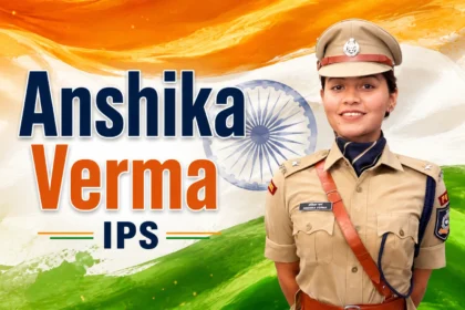 Anshika Verma IPS