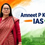 Amneet P Kumar IAS